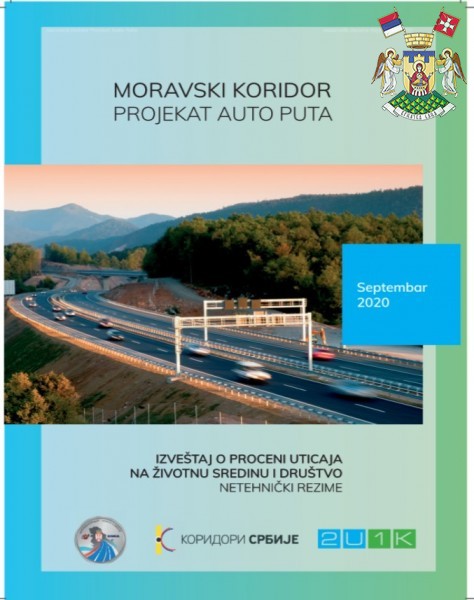 ИЗВЕШТАЈ О ПРОЦЕНИ УТИЦАЈА ИЗГРАДЊЕ МОРАВСКОГ КОРИДОРА НА ЖИВОТНУ СРЕДИНУ И ДРУШТВО 